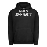 Pigment Black who is john galt libertarian and book quote t shirt Urban Hoodie - linhVisuals