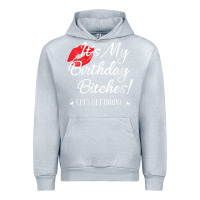 Heather Grey womens it's my birthday bitches! funny drunk party birthday girls v ne Urban Hoodie - linhVisuals