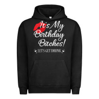 Pigment Black womens it's my birthday bitches! funny drunk party birthday girls v ne Urban Hoodie - linhVisuals