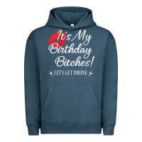 Pigment Midnight Navy womens it's my birthday bitches! funny drunk party birthday girls v ne Urban Hoodie - linhVisuals