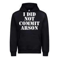Black i did not commit arson for arson investigator t shirt Urban Hoodie - linhVisuals