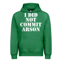 Emerald i did not commit arson for arson investigator t shirt Urban Hoodie - linhVisuals