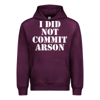 Mauve Wine i did not commit arson for arson investigator t shirt Urban Hoodie - linhVisuals
