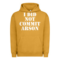 Pigment Peanut Butter i did not commit arson for arson investigator t shirt Urban Hoodie - linhVisuals