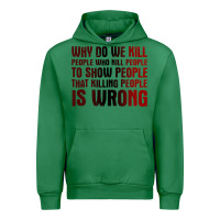 Emerald why do we kill people who kill people to show that killing people Urban Hoodie - linhVisuals