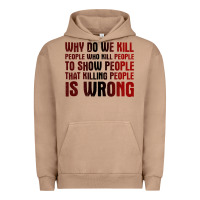 Pigment Burro why do we kill people who kill people to show that killing people Urban Hoodie - linhVisuals