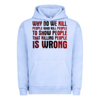 Pigment Grape Ice why do we kill people who kill people to show that killing people Urban Hoodie - linhVisuals