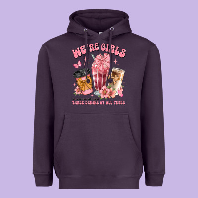 Were Girls Of Course We Need Three Drinks At All T Heavyweight Hoodie Designed By Jahusdesignshop