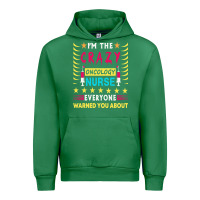 Emerald oncology nurse t  shirt i'm the crazy oncology nurse t  shirt Urban Hoodie - linhVisuals