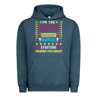 Pigment Midnight Navy oncology nurse t  shirt i'm the crazy oncology nurse t  shirt Urban Hoodie - linhVisuals