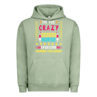 Pigment Oil Green oncology nurse t  shirt i'm the crazy oncology nurse t  shirt Urban Hoodie - linhVisuals