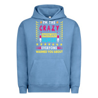 Pigment Pebble Blue oncology nurse t  shirt i'm the crazy oncology nurse t  shirt Urban Hoodie - linhVisuals