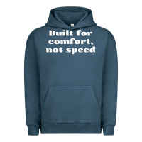 Pigment Midnight Navy built for comfort, not speed t shirt Urban Hoodie - linhVisuals