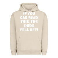 Pigment French Oak if you can read this the dude fell off funny biker moto gift t shirt Urban Hoodie - linhVisuals