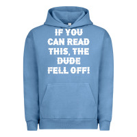 Pigment Pebble Blue if you can read this the dude fell off funny biker moto gift t shirt Urban Hoodie - linhVisuals