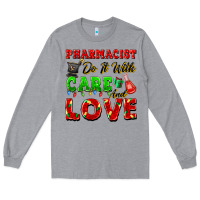 Heather Grey pharmacist do it with care and love christmas Long Sleeve Tee - FaDigitalArtStudio