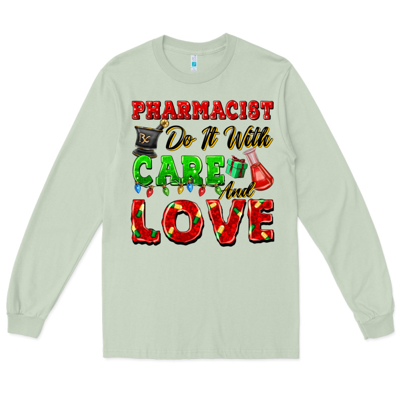 Pharmacist Do It With Care And Love Christmas Long Sleeve Tee by FaDigitalArtStudio | Teevron