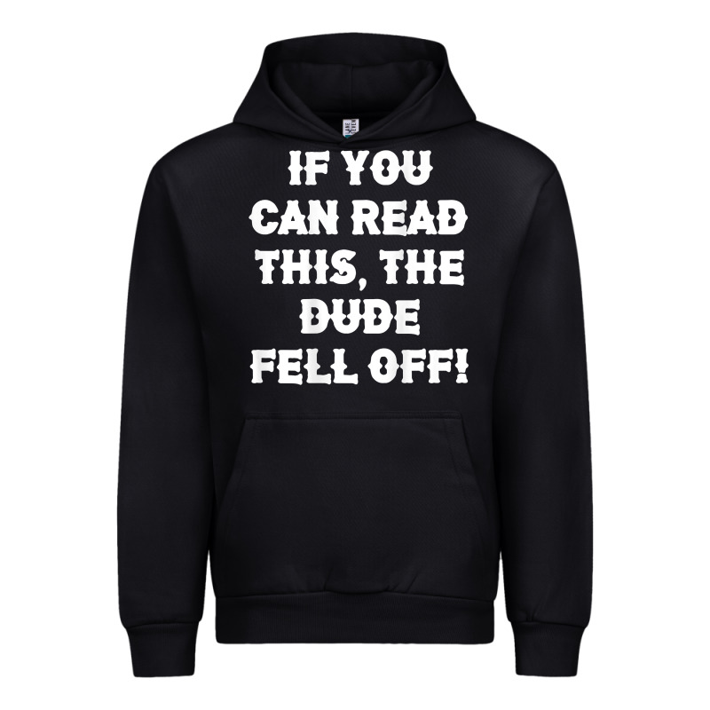 If You Can Read This The Dude Fell Off Funny Biker Moto Gift T Shirt Urban Hoodie by linhVisuals | Teevron