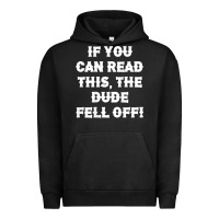 Pigment Black if you can read this the dude fell off funny biker moto gift t shirt Urban Hoodie - linhVisuals