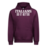 Italians Do It Better Urban Hoodie | Teevron