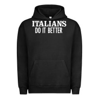 Pigment Black italians do it better Urban Hoodie - linhVisuals