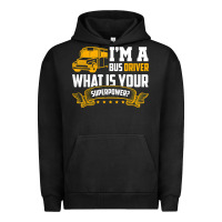 Pigment Black i'm a bus driver what is your superpower driving school bus t shirt Urban Hoodie - linhVisuals