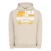 Pigment French Oak i'm a bus driver what is your superpower driving school bus t shirt Urban Hoodie - linhVisuals