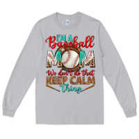 Moon Dust i'm a baseball mom we don't do that Long Sleeve Tee - BundleAndBundleShop