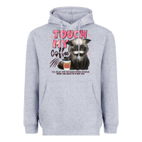 Heather Grey touch my coffee and ill slap you so hard grumpy ca Heavyweight Hoodie - JahusDesignShop