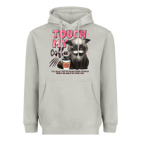 Moon Dust touch my coffee and ill slap you so hard grumpy ca Heavyweight Hoodie - JahusDesignShop