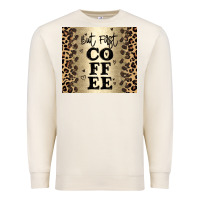 But First Coffee Premium Sweatshirt | Teevron