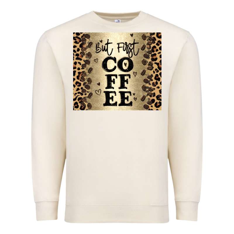 But First Coffee Premium Sweatshirt by JahusDesignShop | Teevron