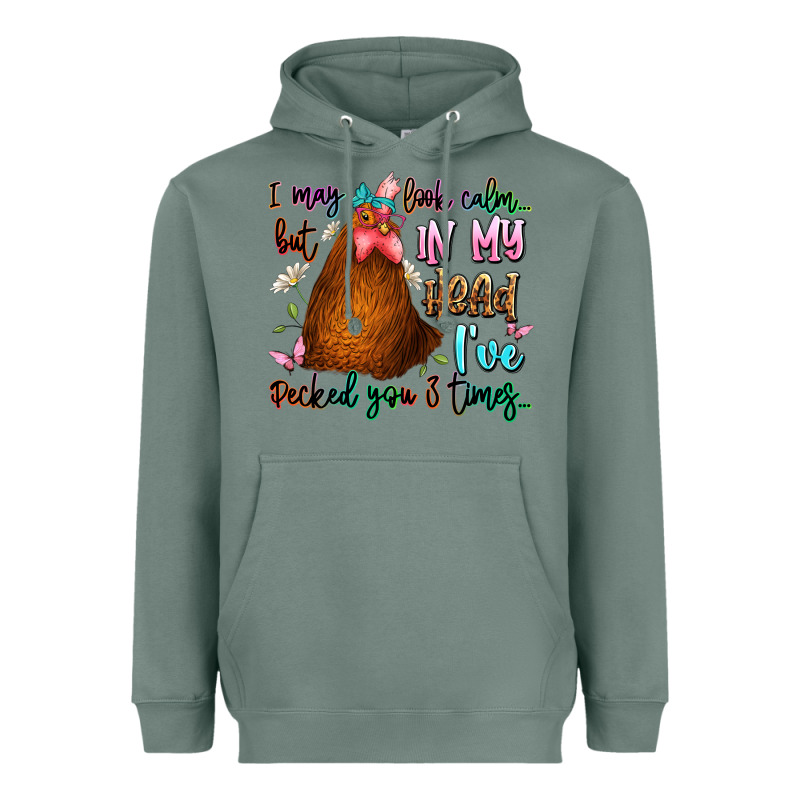 I May Look Calm But In My Head Ive Pecked You 3 Ti Heavyweight Hoodie by JahusDesignShop | Teevron