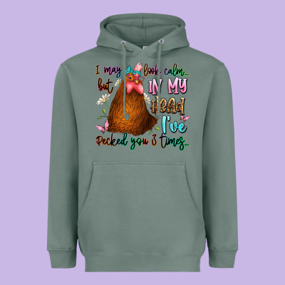 I May Look Calm But In My Head Ive Pecked You 3 Ti Heavyweight Hoodie Designed By Jahusdesignshop