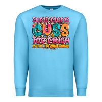 Ocean Blue some moms too much it's me,i'm some moms Premium Sweatshirt - JahusDesignShop