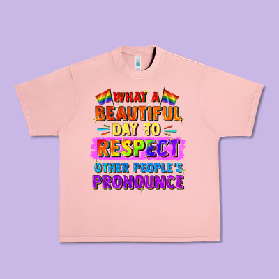 What A Beautiful Day To Respect Other People Urban Heavy Tee Designed By Fadigitalartstudio