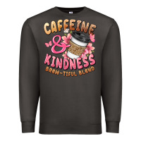 Smoke caffeine and kindness brewtiful blend Premium Sweatshirt - JahusDesignShop