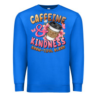 True Royal caffeine and kindness brewtiful blend Premium Sweatshirt - JahusDesignShop