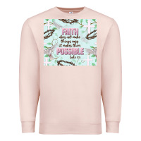 Pale Pink faith does not make things easy Premium Sweatshirt - JahusDesignShop