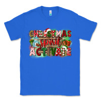 True Royal christmas spirit activate Classic Tee - CowGirlArtShop