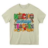 Mossy Nacho average Teacher Heavy Core Tee - RanaPortraitStore