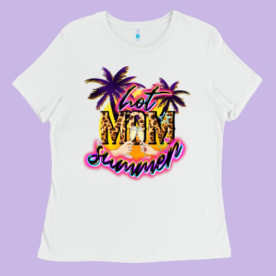 Hot Mom Summer Mother' Say Ladies Tee Designed By Howdyjamesfarm