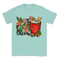 Seafoam but first cocoa Classic Tee - CowGirlArtShop
