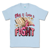 Dusty Blue this is how i fight Classic Tee - CowGirlArtShop
