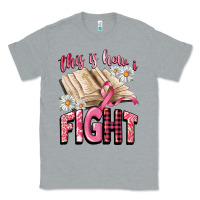 Heather Grey this is how i fight Classic Tee - CowGirlArtShop