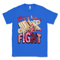 True Royal this is how i fight Classic Tee - CowGirlArtShop