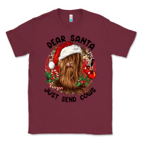 Burgundy dear santa just send cows Classic Tee - CowGirlArtShop