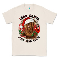 Natural dear santa just send cows Classic Tee - CowGirlArtShop
