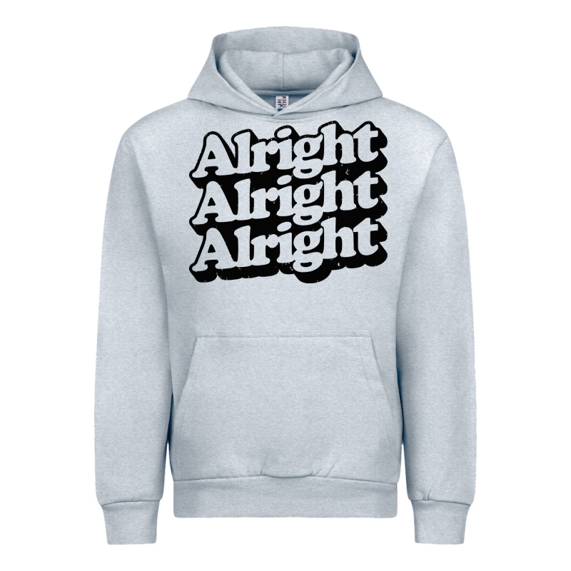 Alright Alright Alright Urban Hoodie by baoMotion | Teevron