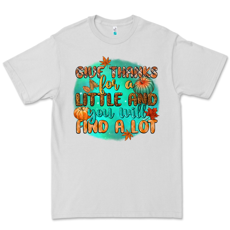 Give Thanks For A Little And You Will Find A Lot Premium Tee by CowGirlArtShop | Teevron